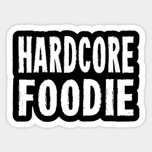 HARDCORE FOODIE Distressed Grunge Style original design Sticker